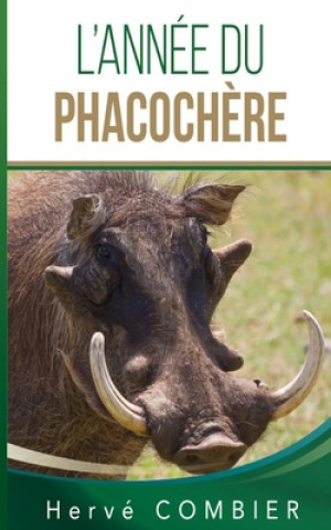 Livro L'Année du Phacoch?re Hervé Combier