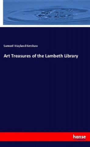 Książka Art Treasures of the Lambeth Library 