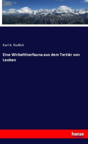 Kniha Eine Wirbelthierfauna aus dem Tertiär von Leoben 