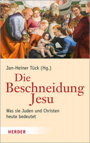 Carte Die Beschneidung Jesu Jan-Heiner Tück
