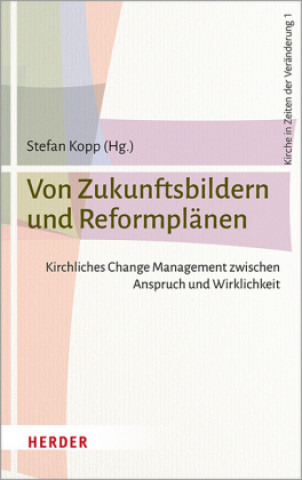 Kniha Von Zukunftsbildern und Reformplänen Stefan Kopp