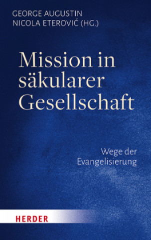 Kniha Mission in säkularer Gesellschaft George Augustin