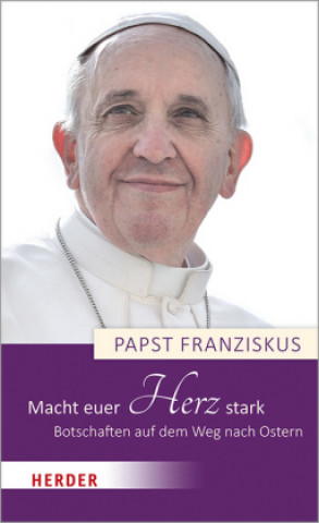 Βιβλίο Macht euer Herz stark Franziskus (Papst)
