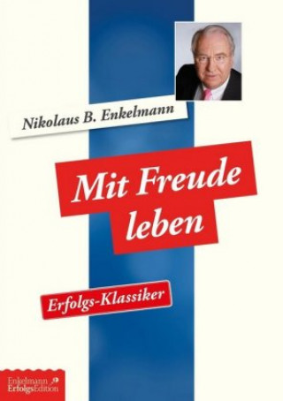 Knjiga Mit Freude leben Nikolaus B. Enkelmann
