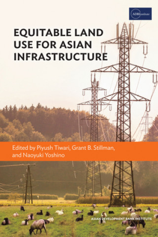 Könyv Equitable Land Use for Asian Infrastructure Grant B. Stillman