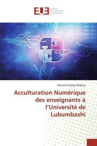 Książka Acculturation Numérique des enseignants ? l?Université de Lubumbashi 