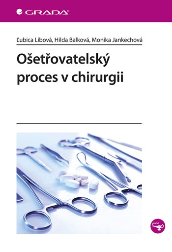 Knjiga Ošetřovatelský proces v chirurgii Ľubica Libová