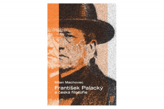 Kniha František Palacký a česká filosofie Milan Machovec