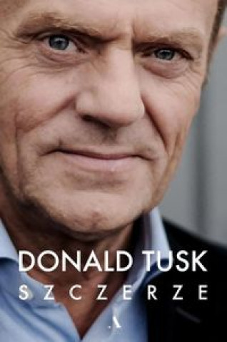 Kniha Szczerze Tusk Donald