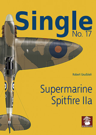 Kniha Single 17: Supermarine Spitfire IIa 