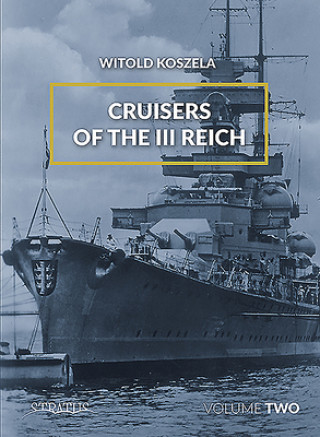 Книга Cruisers Of The Third Reich Volume 2 