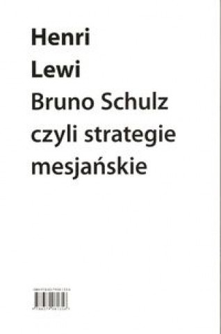Kniha Bruno Schulz, czyli strategie mesjańskie Lewi Henri