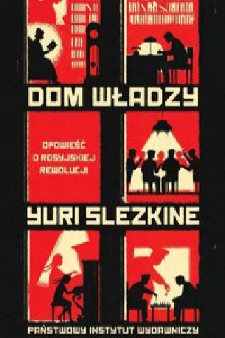 Kniha Dom władzy Tom 1-3 Opowieść o rosyjskiej rewolucji Slezkine Yuri