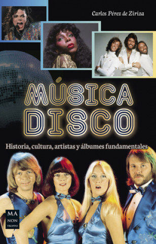 Книга Música Disco: Historia, Cultura, Artistas Y Álbumes Fundamentales 