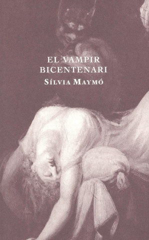 Knjiga EL BAMPIR BICENTENARI SILVIA MAYMO