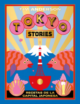 Книга Tokyo Stories: Recetas de la Capital Japonesa 