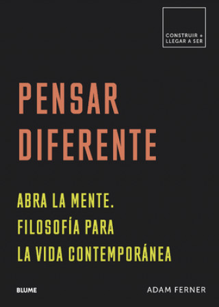 Książka Pensar Diferente: Abra La Mente. Filosofía Para La Vida Contemporánea 