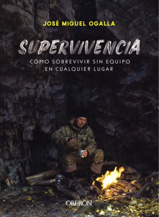 Kniha SUPERVIVENCIA JOSE MIGUEL OGALLA MARQUEZ