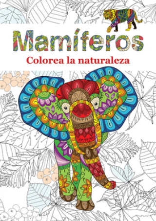 Buch Mamíferos : colorea la naturaleza 