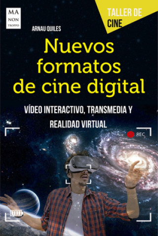 Könyv Nuevos Formatos de Cine Digital: Vídeo Interactivo, Transmedia Y Realidad Virtual 