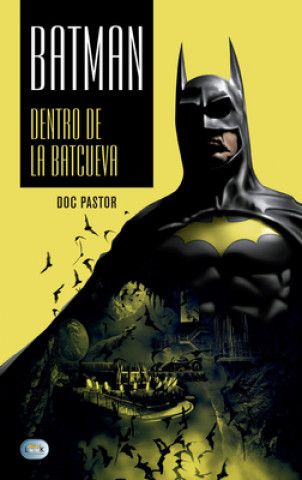 Kniha Batman: Dentro de la Batcueva 