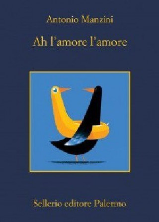 Könyv Ah l'amore l'amore Antonio Manzini