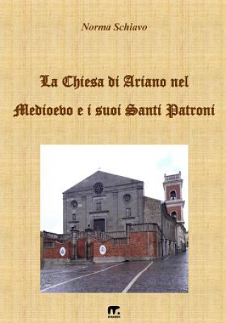 Kniha La Chiesa di Ariano nel Medioevo e i suoi Santi Patroni 