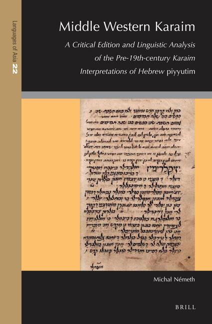 Carte Middle Western Karaim: A Critical Edition and Linguistic Analysis of the Pre-19th-Century Karaim Interpretations of Hebrew Piyyutim 