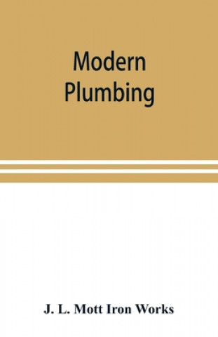 Buch Modern plumbing J. L. Mott Iron Works