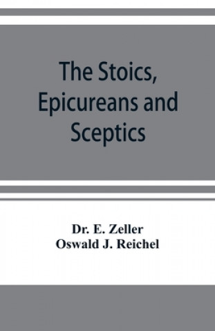 Knjiga Stoics, Epicureans and Sceptics Oswald J. Reichel