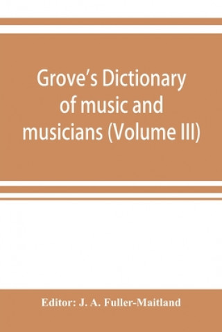 Buch Grove's dictionary of music and musicians (Volume III) 