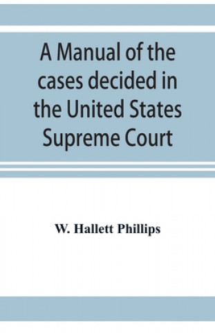 Kniha manual of the cases decided in the United States Supreme Court 