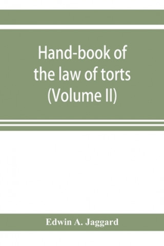 Carte Hand-book of the law of torts (Volume II) 