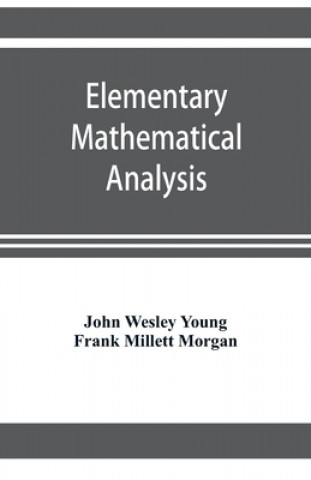 Carte Elementary mathematical analysis Frank Millett Morgan