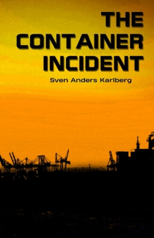 Libro The Container Incident Sven Anders Karlberg