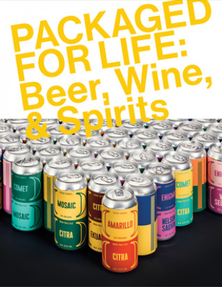 Könyv PACKAGED FOR LIFE: Beer, Wine & Spirits 