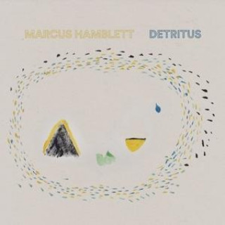 Zvok Detritus Marcus Hamblett