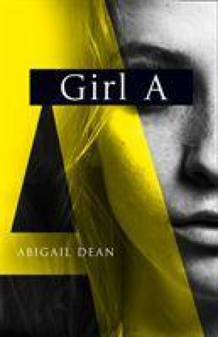 Книга Girl A Abigail Dean
