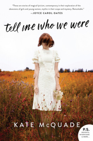 Knjiga Tell Me Who We Were Kate McQuade