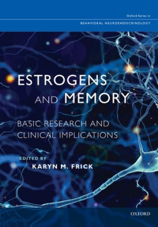 Knjiga Estrogens and Memory Karyn M. Frick