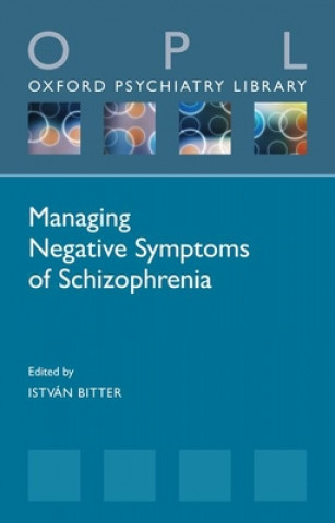 Kniha Managing Negative Symptoms of Schizophrenia ISTV N BITTER