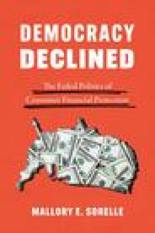 Könyv Democracy Declined Mallory E Sorelle