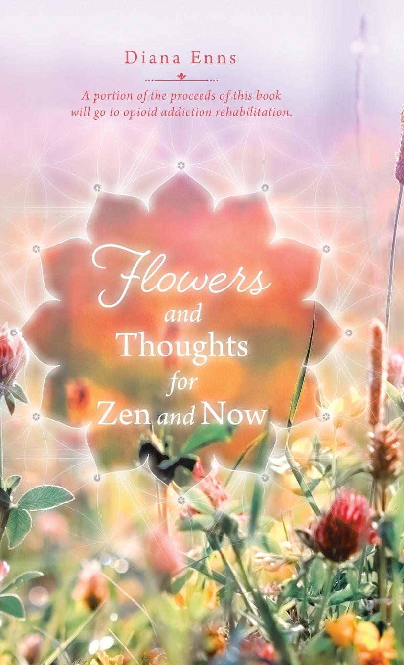 Carte Flowers and Thoughts for Zen and Now 