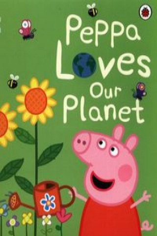 Könyv Peppa Pig: Peppa Loves Our Planet Peppa Pig