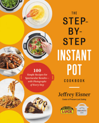 Knjiga Step-by-Step Instant Pot Cookbook 