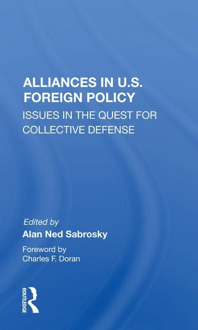 Könyv Alliances in U.S. Foreign Policy Alan Ned Sabrosky