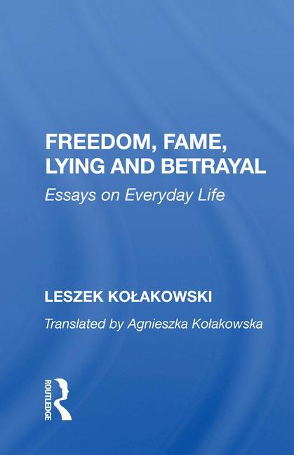 Książka Freedom, Fame, Lying And Betrayal Leszek Kolakowski