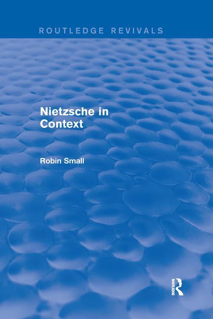 Kniha Revival: Nietzsche in Context (2001) Robin Small