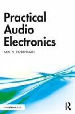 Kniha Practical Audio Electronics Kevin Robinson
