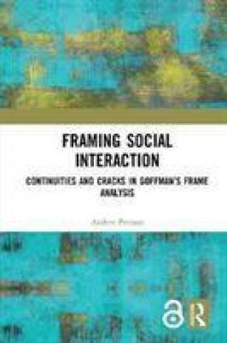 Книга Framing Social Interaction Anders Persson